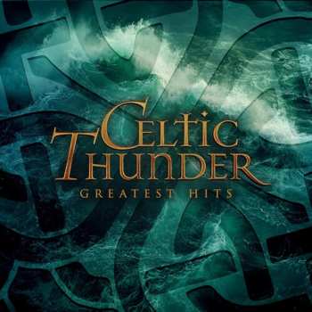 Album Celtic Thunder: Greatest Hits