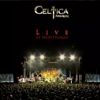 Celtica - Live At Montelago