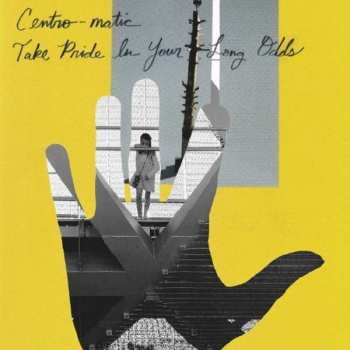 Album Centro-Matic: Take Pride In Your Long Odds