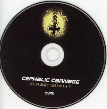CD Cephalic Carnage: Conforming To Abnormality