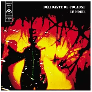 Cercle Des Mallissimalist: Belibaste De Cocagne - Le Moire