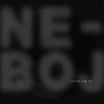 Cermaque: Neboj