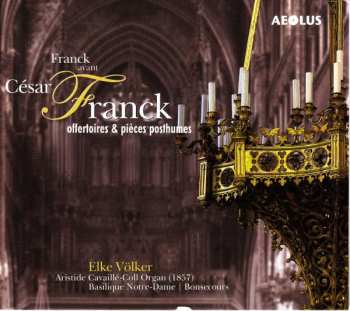 Album César Franck: Franck Avant César Franck: Offertoires & Pièces Posthumes
