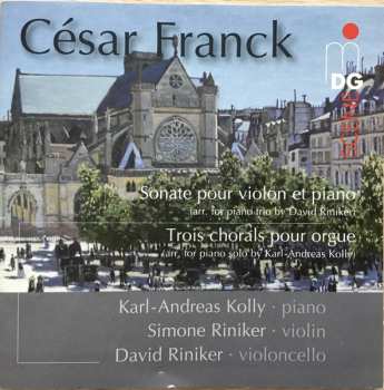 Album César Franck: Sonate Pour Violon Et Piano / Trois Chorals Pour Orgue