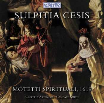 Album Cesis / Capella Artemisia / Smith,c: Spiritual Motets