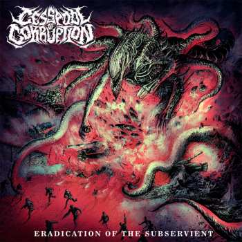 Album Cesspool Of Corruption: Eradication Of The Subservient