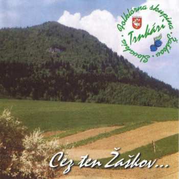 Album Folklórna Skupina Trnkári: Cez ten Žaškov...