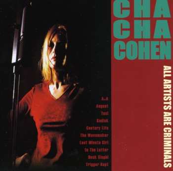 Album Cha-Cha Cohen: All Artists Are Criminals