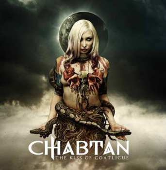 CD Chabtan: The Kiss Of Coatlicue
