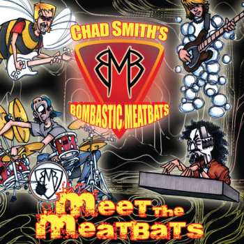 Album Chad Smith's Bombastic Meatbats: Meet The Meatbats