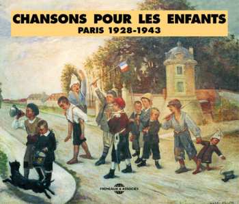 Album Chansons Pour Enfants: Paris 1928-1943 / Various: Chansons Pour Enfants: Paris 1928