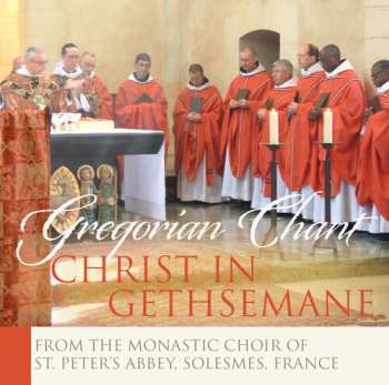 Album Chant / Monks Of Solesmes: Christ In Gethsemane