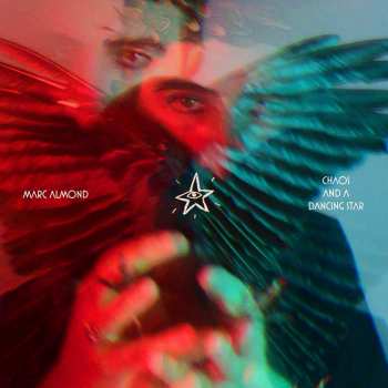 CD Marc Almond: Chaos And A Dancing Star