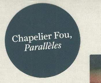 CD Chapelier Fou: Parallèles 