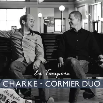 Charke-Cormier Duo: Ex Tempore