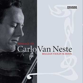 5CD Charles-Auguste De Bériot: Homage To Carlo Van Neste - The Belgian Violin School