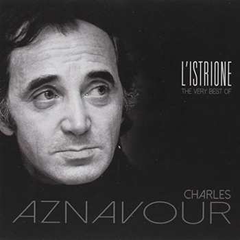 Album Charles Aznavour: L'Istrione - The Very Best Of Charles Aznavour