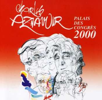 2CD Charles Aznavour: Palais Des Congrès 2000