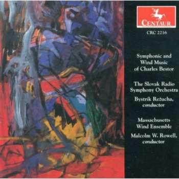 Album Slovak Radio Symphony Orchestra: Symphonic And Wind Music Of Charles Bestor