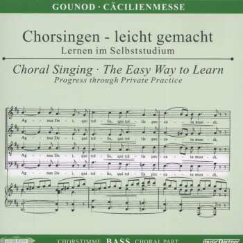 CD Charles Gounod: Chorsingen Leicht Gemacht - Charles Gounod: Cäcilien-messe (bass)