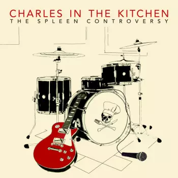 Charles In The Kitchen: The Spleen Controversy