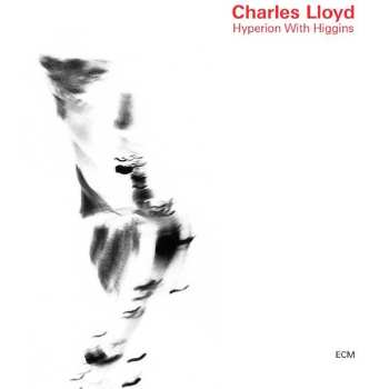 CD Charles Lloyd: Hyperion With Higgins LTD