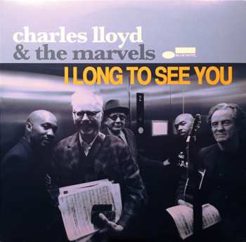 2LP Charles Lloyd & The Marvels: I Long To See You