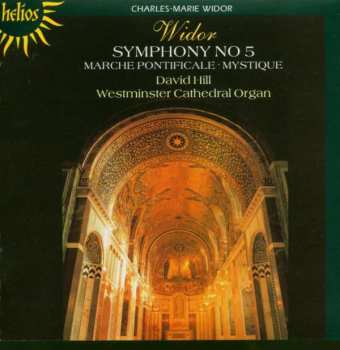 Album David Hill: Symphonie No. 5 ‧ Marche Pontificale ‧ Mystique