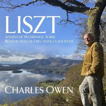 CD Franz Liszt: Années de Pèlerinage, Suisse; Bénédiction de Dieu Dans la Solitude