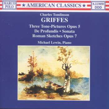 Album Charles Griffes: Complete Piano Music, Volume 1