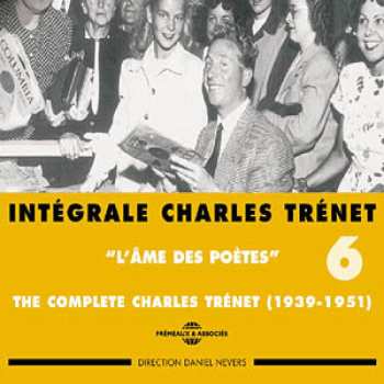 Album Charles Trenet: Intégrale Charles Trénet Vol. 6: "L'Âme Des Poètes"