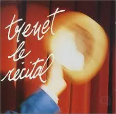 Charles Trenet: Le Récital