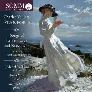 CD Charles Villiers Stanford: Songs Of Faith, Love And Nonsense