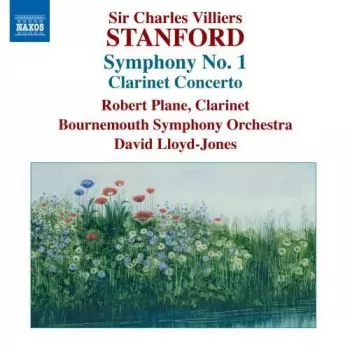 Bournemouth Symphony Orchestra: Stanford - Symphony No.1 - Clarinet Concerto