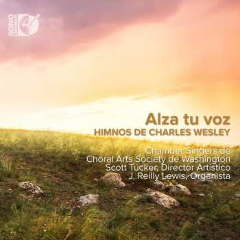 Album Choral Arts Society of Washington: Alza Tu Voz (Himnos De Charles Wesley)