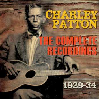 3CD/Dobozkészlet Charley Patton: The Complete Recordings 1929-34