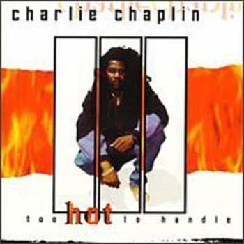CD Charlie Chaplin: Too Hot To Handle