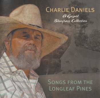 CD Charlie Daniels: Songs From The Longleaf Pines (A Gospel Bluegrass Collection)