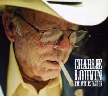 CD Charlie Louvin: The Battles Rage On