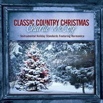 Album Charlie McCoy: Classic Country Christmas: Instrumental Holiday Standards Featuring Harmonica