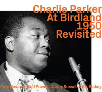 CD Charlie Parker: At Birdland 1950 Revisited