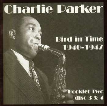 4CD/Dobozkészlet Charlie Parker: Bird In Time 1940-1947