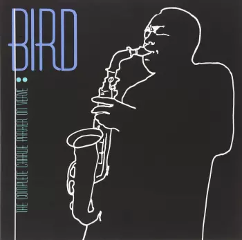 Charlie Parker: The Charlie Parker Sides -  Norman Granz' Jam Session