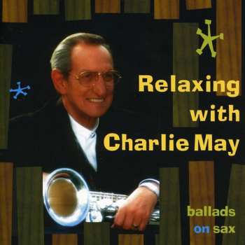 CD Charlie Parker: Relaxing With Charlie May
