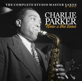 10CD Charlie Parker: Now's the time - The complete studio master takes & more LTD