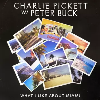 Peter Buck: What I Like About Miami
