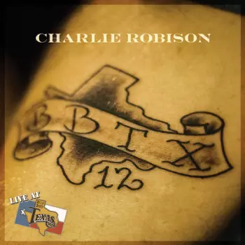 Charlie Robison: Live At Billy Bob's Texas