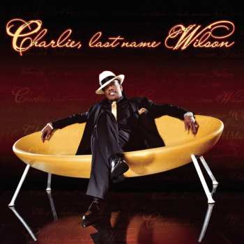 Album Charlie Wilson: Charlie, Last Name Wilson