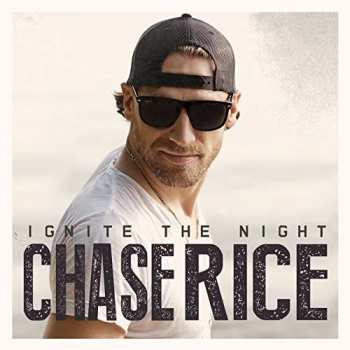 CD Chase Rice: Ignite The Night