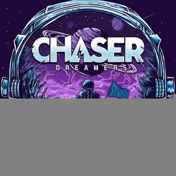 Chaser: Dreamers